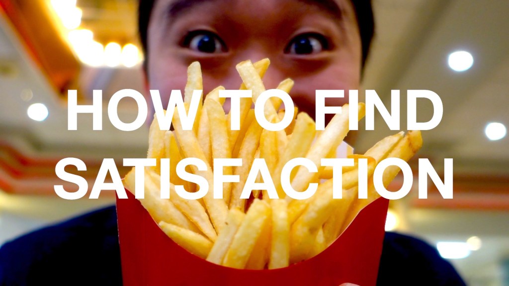 How to Find&nbsp;Satisfaction
